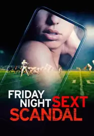 ดูหนังออนไลน์ Friday Night Sext Scandal (2024)