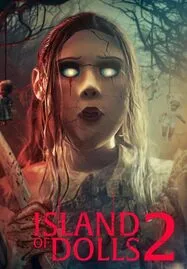 ดูหนังออนไลน์ Island of the Dolls 2 (2024)