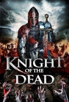 ดูหนังออนไลน์ Knight of the Dead อัศวินพิฆาตปีศาจ (2013)