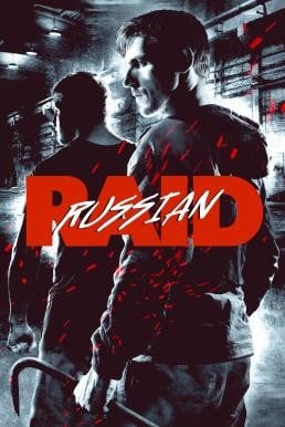 ดูหนังออนไลน์ Russkiy Reyd (Russian Raid) ฉะ อัด ซัดไม่เลี้ยง (2020)