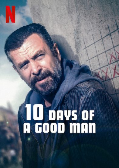 ดูหนังออนไลน์ 10 Days of a Good Man (2023) 10 วันของคนดี | Netflix