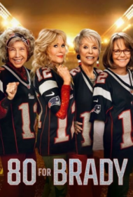 ดูหนังออนไลน์ 80 FOR BRADY (2023) 80 สำหรับเบรดี้