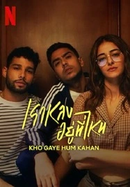 ดูหนังออนไลน์ Kho Gaye Hum Kahan (2023) เราหลงอยู่ที่ไหน