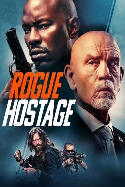 ดูหนังออนไลน์ Rogue Hostage (2021) บรรยายไทยแปล