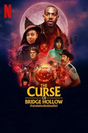 ดูหนังออนไลน์ The Curse of Bridge Hollow คำสาปแห่งบริดจ์ฮอลโลว์ (2022) NETFLIX