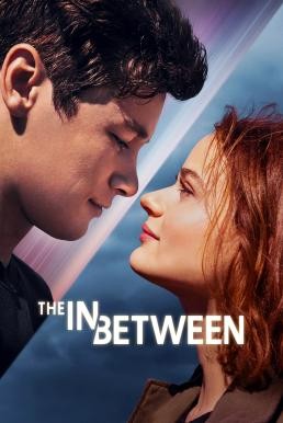 ดูหนังออนไลน์ The In Between (2022) NETFLIX